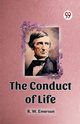 THE CONDUCT OF LIFE, R.W. Emerson