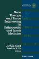 Gene Therapy and Tissue Engineering in Orthopaedic and Sports Medicine, 