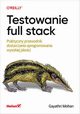 Testowanie full stack, Mohan Gayathri