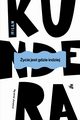 ycie jest gdzie indziej, Kundera Milan