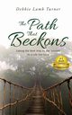 The Path That Beckons, Turner Debbie Lamb