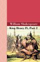 King Henry IV, Part 2, Shakespeare William