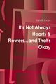 It's Not Always Hearts & Flowers...and That's Okay, Jones Sandi