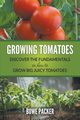 Growing Tomatoes, Packer Bowe