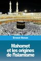 Mahomet et les origines de l'islamisme, Renan Ernest