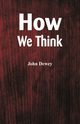 How We Think, Dewey John