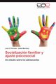 Socializacion Familiar y Ajuste Psicosocial, G. Perales Joan