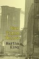 Max Turns Yellow, King Martha W.