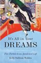 It's All in Your Dreams, Walden Kelly Sullivan