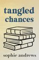 Tangled Chances, Andrews Sophie