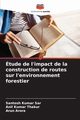 tude de l'impact de la construction de routes sur l'environnement forestier, Sar Santosh Kumar