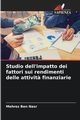 Studio dell'impatto dei fattori sui rendimenti delle attivit? finanziarie, Ben Nasr Mehrez