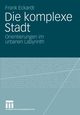 Die komplexe Stadt, Eckardt Frank