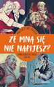 Ze mn si nie napijesz?, Pyzia Krzysztof