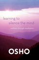 Learning to Silence the Mind, Osho