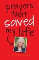 Prayers That Saved My Life, Dixon Cheryl