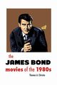 THE JAMES BOND MOVIES OF THE 1980s, Christie Thomas A.