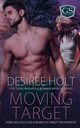 Moving Target, Holt Desiree