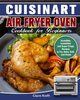 Cuisinart Air Fryer Oven Cookbook for Beginners, Krefft Claire