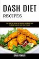 Dash Diet Recipes, Fowler David