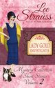 Lady Gold Investigates Volume 2, Strauss Lee