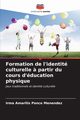 Formation de l'identit culturelle ? partir du cours d'ducation physique, Ponce Menndez Irma Amarilis