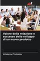 Valore della relazione e successo dello sviluppo di un nuovo prodotto, Tashakov Volodymyr