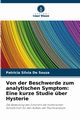 Von der Beschwerde zum analytischen Symptom, De Souza Patricia Silvia