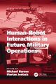 Human-Robot Interactions in Future Military Operations, Jentsch Florian