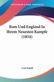 Rom Und England In Ihrem Neuesten Kampfe (1854), Scholl Carl