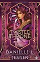 The Twisted Throne, Jensen Danielle L.