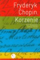 Fryderyk Chopin Korzenie, Mysakowski Piotr, Sikorski Andrzej