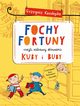 Fochy Fortuny czyli zabawy sowami Kuby i Buby, Kasdepke Grzegorz