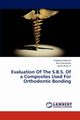 Evaluation Of The S.B.S. Of a Composites Used For Orthodontic Bonding, Subbaiah Pradeep