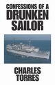 Confessions of a Drunken Sailor, Torres Charles