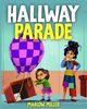 Hallway Parade, Miller Marlow