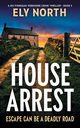House Arrest, North Ely