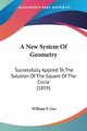 A New System Of Geometry, Gee William F.