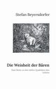 Die Weisheit der Bren, Beyersdorfer Stefan