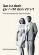 Das ist doch gar nicht dein Vater!, Kurbjuweit Jack-Peter