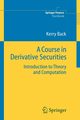 A Course in Derivative Securities, Back Kerry