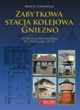Zabytkowa stacja kolejowa Gniezno, Urbaniak Miron