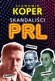 Skandalici PRL, Koper Sawomir