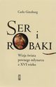 Ser i robaki, Ginzburg Carlo