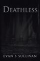 Deathless, Sullivan Evan S