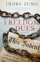 Freedom Dues, Zuno Indra