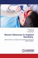 Recent Advances in Implant Dentistry, Sharma Mansi