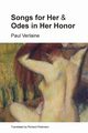 Songs for Her and Odes in Her Honor, Verlaine Paul