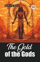 The Gold of the Gods, Reeve Arthur B.