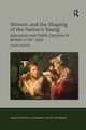 Women and the Shaping of the Nation's Young, Hilton Mary